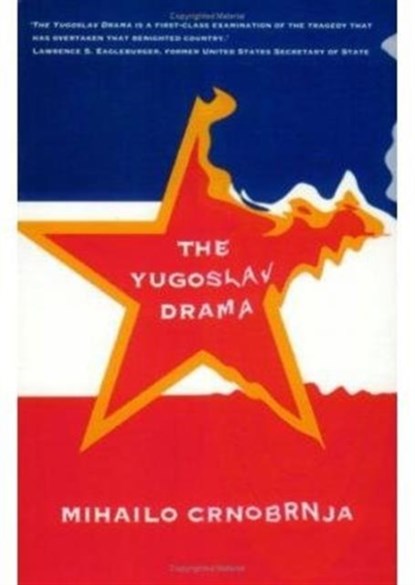 The Yugoslav Drama, Mihailo Crnobrnja - Paperback - 9781850438625