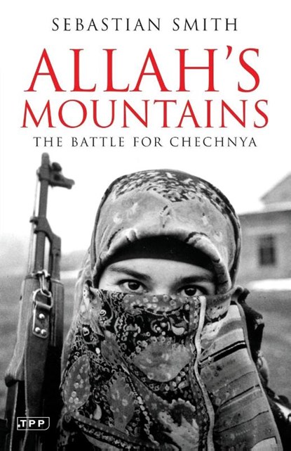 Allah's Mountains, Sebastian Smith - Paperback - 9781850439790