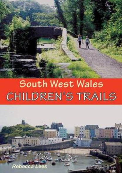 South West Wales Children's Trails, Rebecca Lees - Paperback - 9781850589983