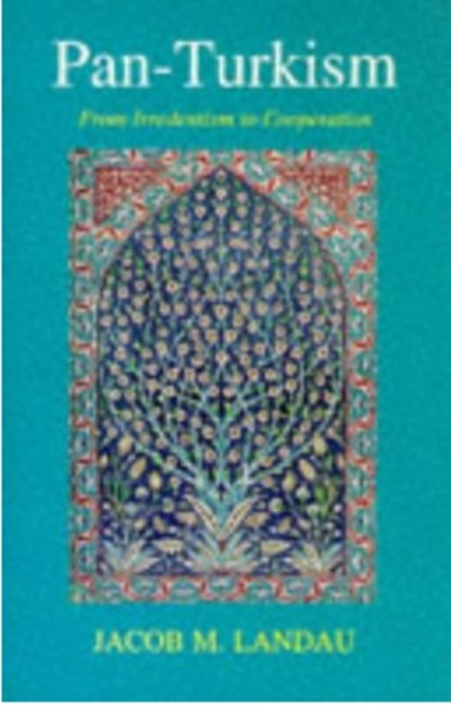 Pan-Turkism, Jacob M. Landau - Paperback - 9781850652694