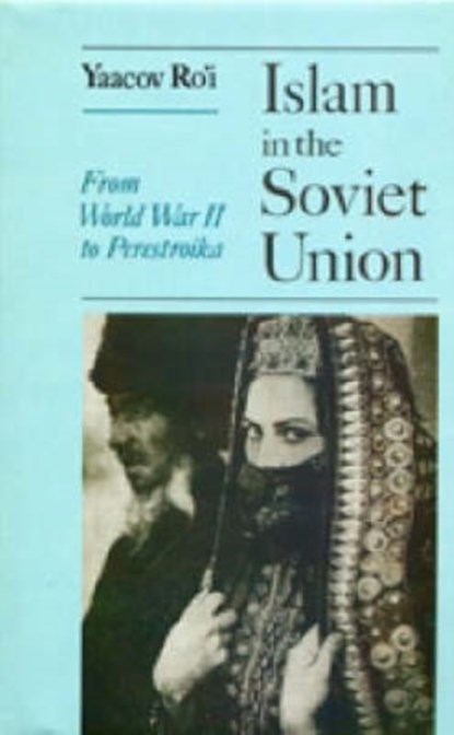 Islam in the Soviet Union, Yaacov Ro'i - Gebonden - 9781850654032