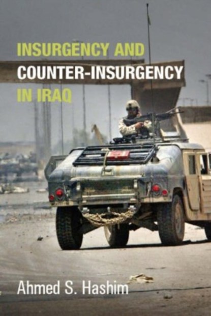 Insurgency and Counter-Insurgency in Iraq, Ahmed Hashim - Gebonden - 9781850657958
