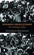 Remaking of Israeli Judaism | Lehmann, David ; Siebzehner, Batia | 