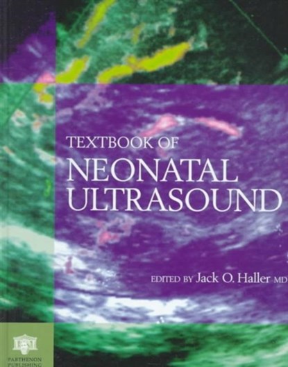 Textbook of Neonatal Ultrasound, J. O. Haller - Gebonden - 9781850709022