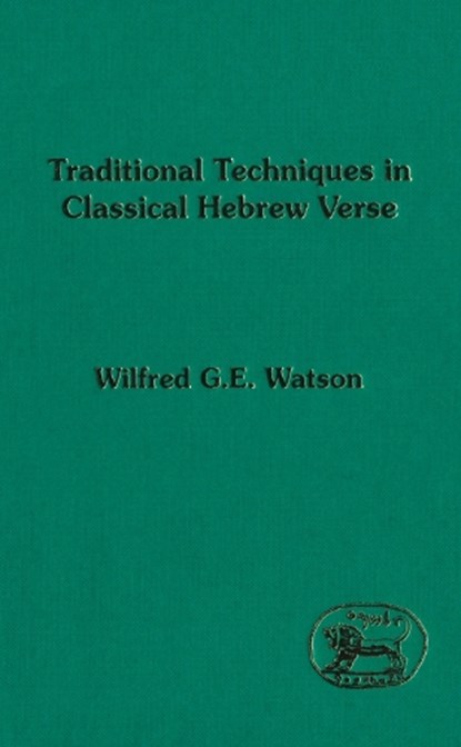 Traditional Techniques in Classical Hebrew Verse, Wilfred G. E. Watson - Gebonden - 9781850754596