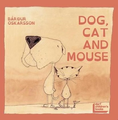 Dog, Cat and Mouse, Bardur Oskarsson - Paperback - 9781850773214