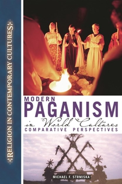 Modern Paganism in World Cultures, Michael Strmiska - Gebonden - 9781851096084