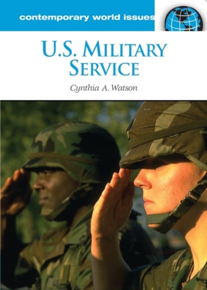 U.S. Military Service, Cynthia A. Watson - Gebonden - 9781851099788