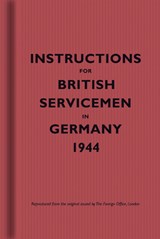 Instructions for British Servicemen in Germany, 1944 - Bodleian Library - 9781851243518
