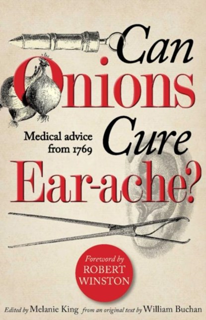 Can Onions Cure Ear-ache?, William Buchan - Gebonden - 9781851243822