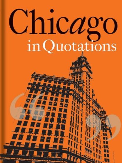 Chicago in Quotations, SHEA,  Stuart - Gebonden Gebonden - 9781851244119