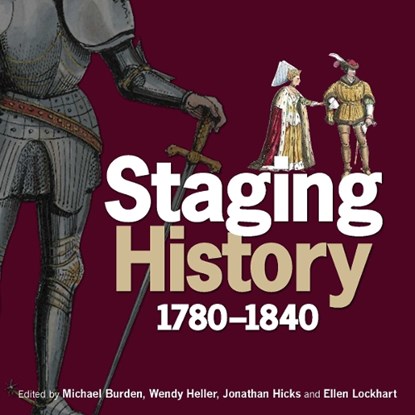 Staging History, Michael Burden ; Wendy Heller ; Jonathan Hicks ; Ellen Lockhart - Paperback - 9781851244560