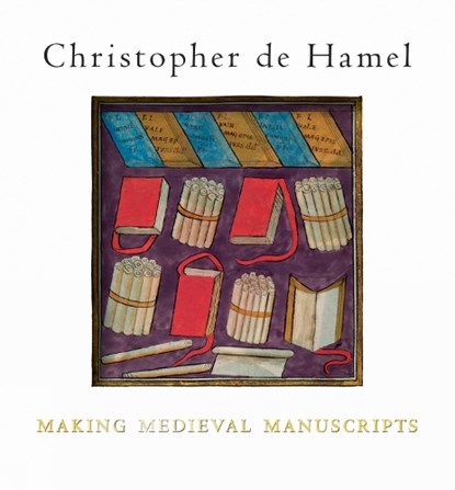 Making Medieval Manuscripts, Christopher de Hamel - Paperback - 9781851244683