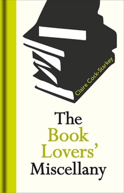 The Book Lovers' Miscellany, Claire Cock-Starkey - Gebonden - 9781851244713