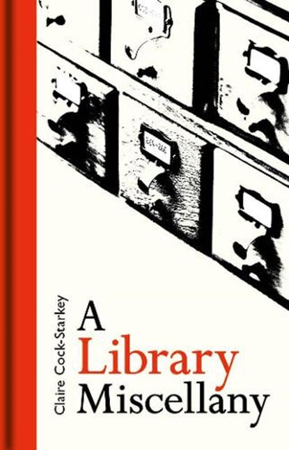 A Library Miscellany, Claire Cock-Starkey - Gebonden Gebonden - 9781851244720