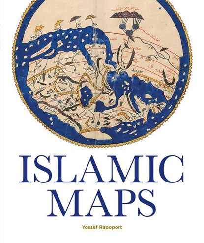 Islamic Maps, Yossef Rapoport - Gebonden - 9781851244928