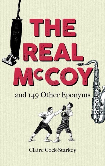 The Real McCoy and 149 other Eponyms, Claire Cock-Starkey - Gebonden - 9781851244980