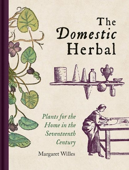 The Domestic Herbal, Margaret Willes - Gebonden - 9781851245130
