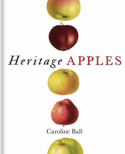 Heritage Apples, Caroline Ball - Gebonden - 9781851245161