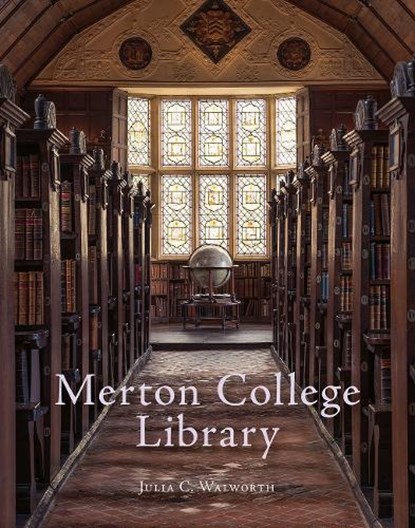 Merton College Library, Julia C. Walworth - Paperback - 9781851245390