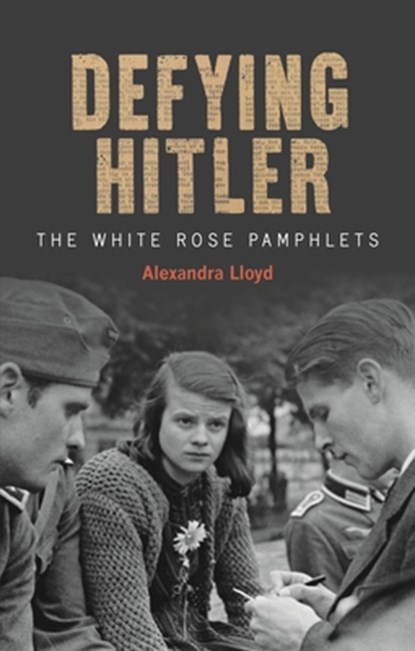 Defying Hitler, Alexandra Lloyd - Gebonden - 9781851245833