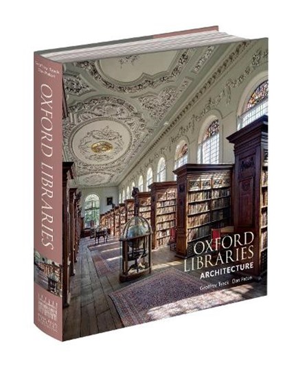 Oxford Libraries Architecture, Geoffrey Tyack - Gebonden - 9781851246052
