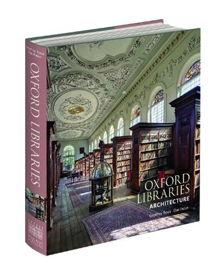 Oxford Libraries Architecture, Geoffrey Tyack - Gebonden - 9781851246052