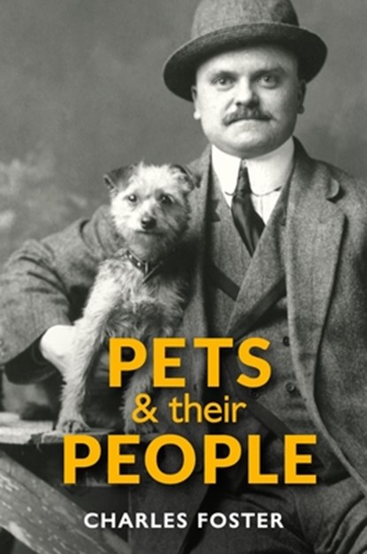 Pets and their People, Charles Foster - Gebonden - 9781851246465