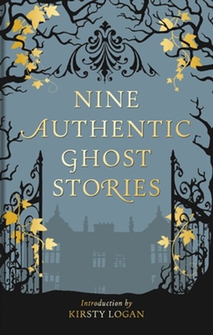 Nine Authentic Ghost Stories, Kirsty Logan - Gebonden - 9781851246595