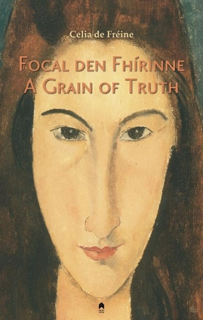 Focal den Fhirinne : A Grain of Truth, Celia de Freine - Paperback - 9781851323227