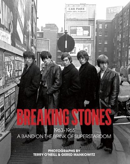 Breaking Stones, Terry O'Neill ; Gered Mankowitz - Gebonden Gebonden - 9781851498161