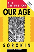 The Crisis of Our Age | Pitirim A. Sorokin | 