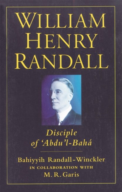 William Henry Randall, Bahiyyih Randall Winckler ; Mabel Garis - Paperback - 9781851681242