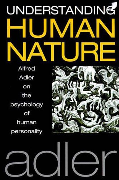 Understanding Human Nature, ADLER,  Alfred - Paperback - 9781851681570