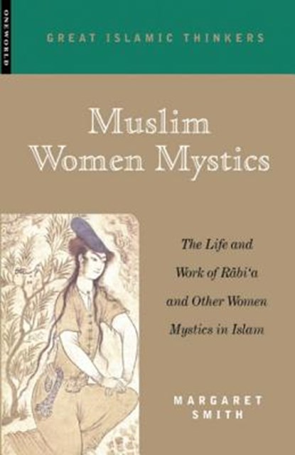 Muslim Women Mystics, Margaret Smith - Paperback - 9781851682508