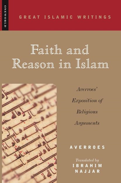 Faith and Reason in Islam, Averroes ; Ibrahim Najjar - Paperback - 9781851682638