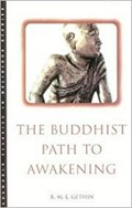 The Buddhist Path to Awakening | R.M.L. Gethin | 