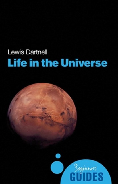 Life in the Universe, Lewis Dartnell - Paperback - 9781851685059