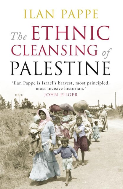 The Ethnic Cleansing of Palestine, Ilan Pappe - Paperback - 9781851685554