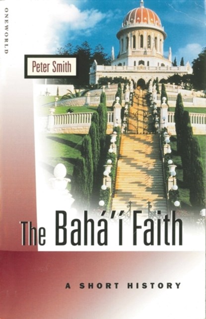 The Baha'i Faith, Moojan Momen - Paperback - 9781851685639