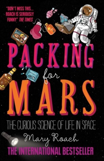 Packing for Mars, Mary Roach - Paperback - 9781851688234