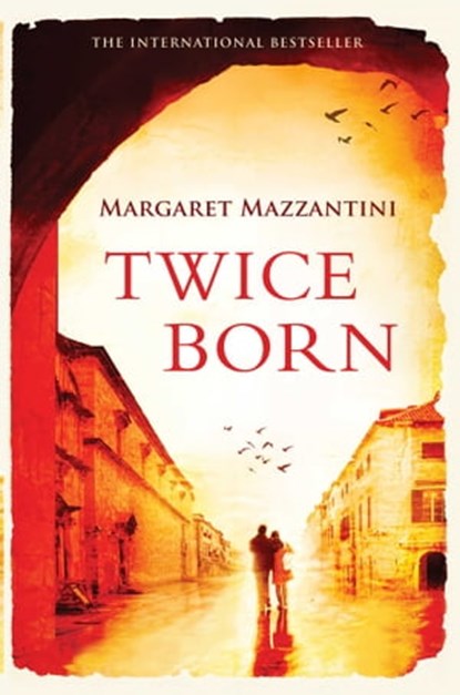 Twice Born, Margaret Mazzantini - Ebook - 9781851688494