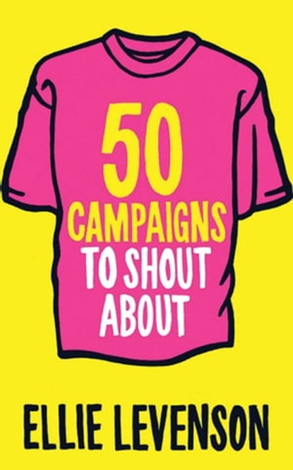 50 Campaigns to Shout About, Ellie Levenson - Ebook - 9781851688920