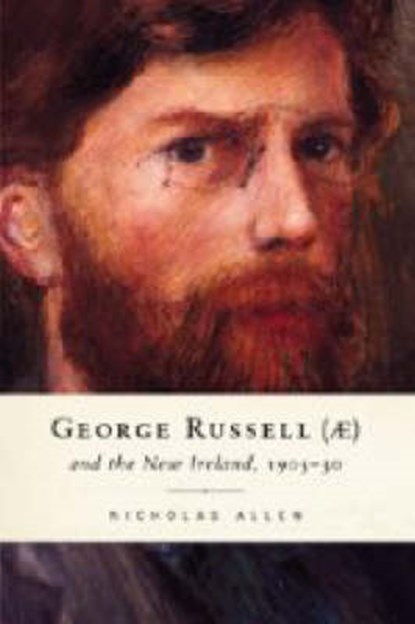 George Russell (AE) and the New Ireland, 1905-30, Nicholas Allen - Gebonden - 9781851826919