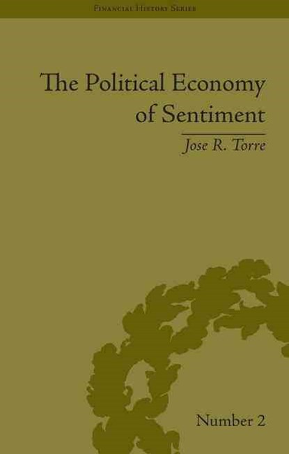 The Political Economy of Sentiment, Jose R Torre - Gebonden - 9781851968855