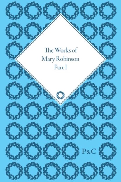 The Works of Mary Robinson, Part I, William D Brewer - Gebonden - 9781851969531