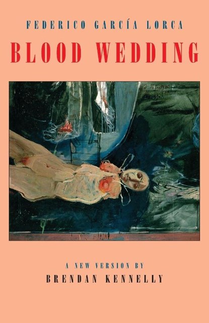 Blood Wedding, Federico Garcia Lorca - Paperback - 9781852243555