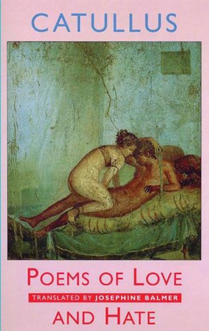 Poems of Love and Hate, Gaius Valerius Catullus - Paperback - 9781852246457