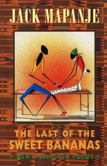 The Last of the Sweet Bananas, Jack Mapanje - Paperback - 9781852246655