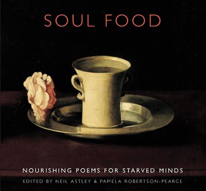 Soul Food, Neil Astley ; Pamela Robertson-Pearce - Paperback - 9781852247669